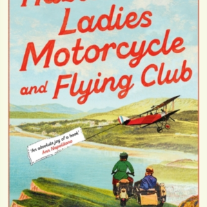 The Hazelbourne Ladies Motorcycle and Flying Club