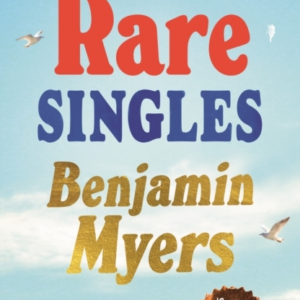 Rare Singles 'A Book Of Rare Charm By A Writer Who Understands The Magic Of Music' - Ian Rankin