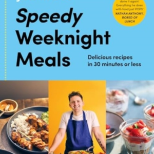 Speedy Weeknight Meals The Instant No.1 Sunday Times Bestseller