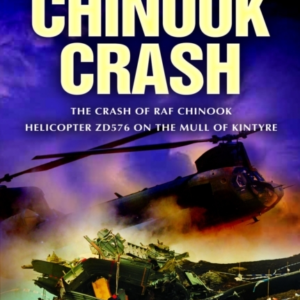 Chinook Crash The Crash Of Raf Chinook Helicopter Zd576 On The Mull Of Kintyre