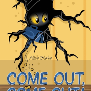 Come Out, Come Out