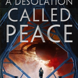 A Desolation Called Peace