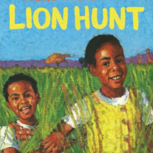 We'Re Going On A Lion Hunt