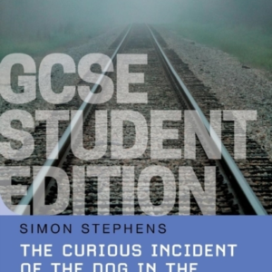The Curious Incident Of The Dog In The Night-Time Gcse Student Edition