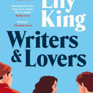 Writers & Lovers Funny Yet Heartbreaking, The Perfect Read For Fans Of One Day And Normal People