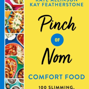 Pinch Of Nom Comfort Food 100 Slimming, Satisfying Recipes