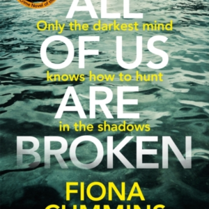 All Of Us Are Broken The Heartstopping Thriller With An Unforgettable Twist