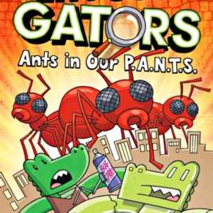 Investigators: Ants In Our P.A.N.T.S. A Laugh-Out-Loud Comic Book Adventure