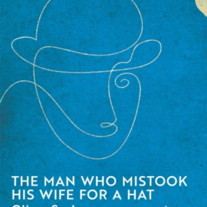 The Man Who Mistook His Wife For A Hat