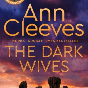 The Dark Wives Crack The Case With Vera Stanhope In A New Suspenseful Mystery From The Sunday Times Bestseller