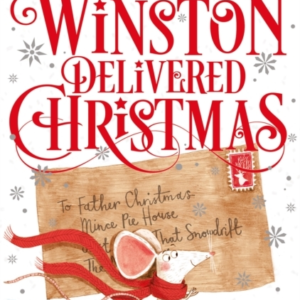 How Winston Delivered Christmas A Festive Chapter Book With Black And White Illustrations