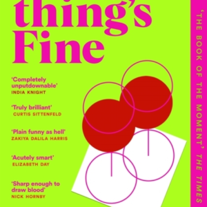 Everything'S Fine The Completely Addictive Juicy Summer Read