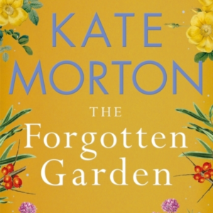 The Forgotten Garden A Thrilling Family Drama Full Of Mystery From The Number One Bestselling Author