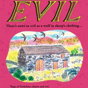 Date With Evil A Delightfully Witty And Charming Mystery Set In The Yorkshire Dales