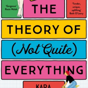 The Theory Of Not Quite Everything An Uplifting Summer Read Of Family And Love