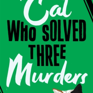 The Cat Who Solved Three Murders A Cosy Mystery Perfect For Cat Lovers