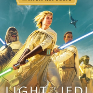 Star Wars: Light Of The Jedi The High Republic (Star Wars: The High Republic Book 1)