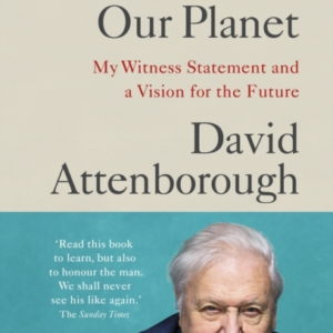 A Life On Our Planet My Witness Statement And A Vision For The Future