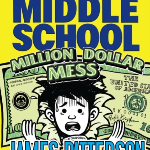 Middle School: Million Dollar Mess
