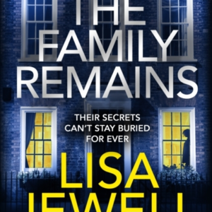 The Family Remains The Gripping Sunday Times No. 1 Bestseller