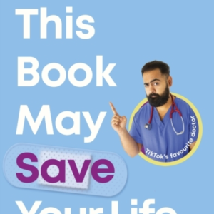 This Book May Save Your Life Everyday Health Hacks To Worry Less And Live Better