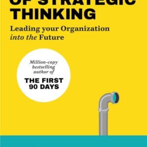 The Six Disciplines Of Strategic Thinking Leading Your Organization Into The Future