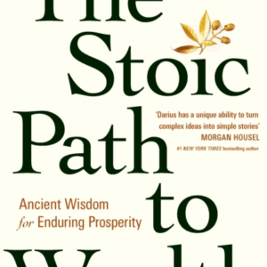 The Stoic Path To Wealth Ancient Wisdom For Enduring Prosperity