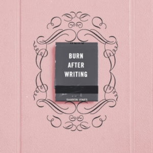Burn After Writing