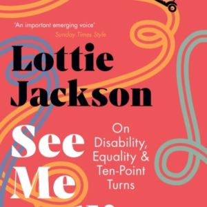 See Me Rolling On Disability, Equality And Ten-Point Turns