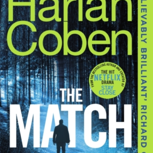 The Match From The #1 Bestselling Creator Of The Hit Netflix Series Fool Me Once