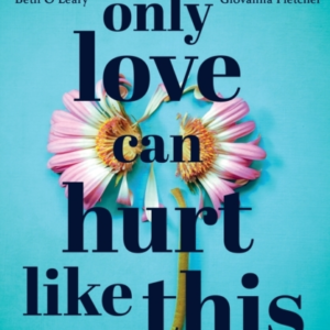 Only Love Can Hurt Like This