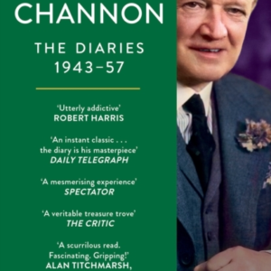 Henry âChipsâ Channon: The Diaries Volume 3: 1943-57