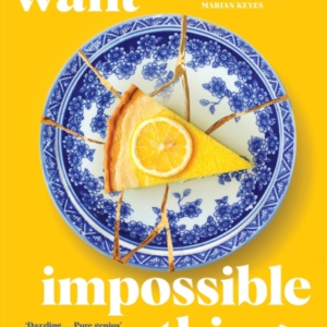 We All Want Impossible Things