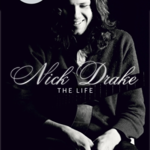 Nick Drake: The Life