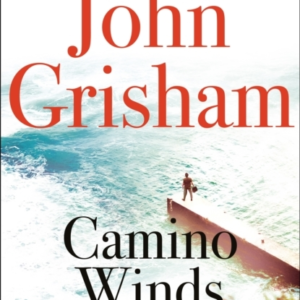 Camino Winds The Ultimate Murder Mystery From The Greatest Thriller Writer Alive