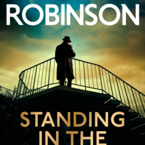 Standing In The Shadows The Final Gripping Crime Novel In The Acclaimed Dci Banks Crime Series