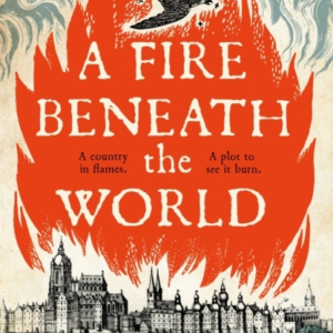 A Fire Beneath The World