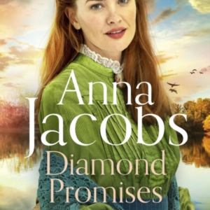Diamond Promises Book 3 In A Brand New Series By Beloved Author Anna Jacobs