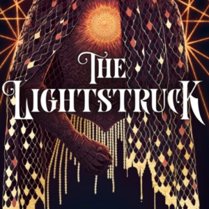 The Lightstruck The Action-Packed, Gripping Sequel To The Darkening