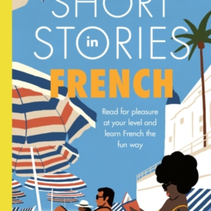 Short Stories In French For Intermediate Learners Read For Pleasure At Your Level, Expand Your Vocabulary And Learn French The Fun Way