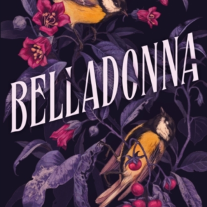 Belladonna The Addictive And Mysterious Gothic Fantasy Romance Not To Be Missed