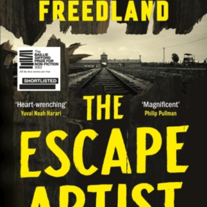 The Escape Artist The Man Who Broke Out of Auschwitz To Warn The World
