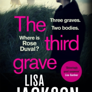 The Third Grave An Absolutely Gripping And Twisty Crime Thriller From The New York Times Bestselling Author