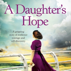 A Daughter'S Hope A Gripping Story Of Resilience, Courage And Self-Discovery