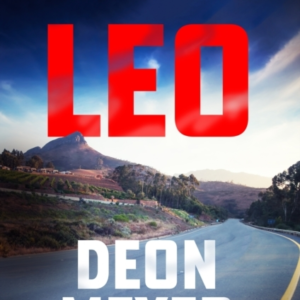 Leo The Thrilling New Novel From The Author Of Major Netflix Series Heart Of The Hunter