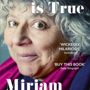 This Much Is True 'There'S Never Been A Memoir So Packed With Eye-Popping, Hilarious And Candid Stories' Daily Mail