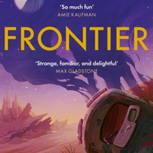 Frontier The Stunning Heartfelt Science Fiction Debut