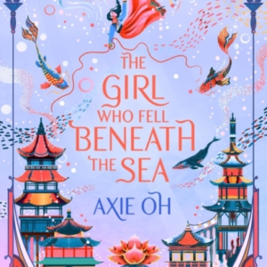 The Girl Who Fell Beneath The Sea The New York Times Bestselling Magical Fantasy