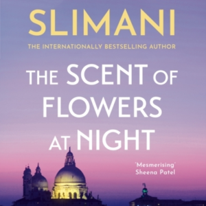The Scent Of Flowers At Night A Stunning New Work Of Non-Fiction From The Bestselling Author Of Lullaby