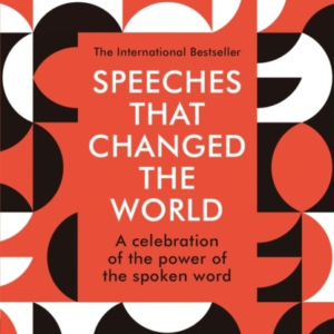 Speeches That Changed The World